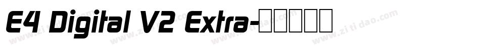 E4 Digital V2 Extra字体转换